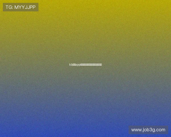 kb体育app功能全面解析及使用指南详解介绍